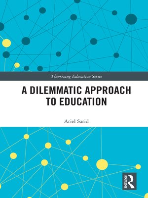 cover image of A Dilemmatic Approach to Education
